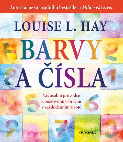 Barvy a čísla, 2. vydání - Louise L. Hay