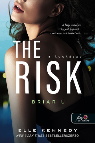 Briar U 2: The Risk - A kockázat - Elle Kennedy,Eszter Barthó
