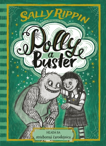 Polly a Buster 3: Hľadá sa strieborná čarodejnica - Sally Rippin,Sally Rippin,Eva Budjačová