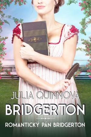 Bridgertonovci 4: Romantický pán Bridgerton - Julia Quinn