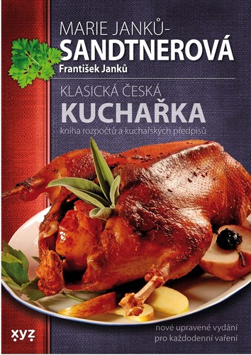 Klasická česká kuchařka - Marie Janků-Sandtnerová,František Janků