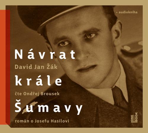 OneHotBook Návrat Krále Šumavy: Román o Josefu Hasilovi - audiokniha