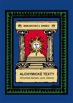 Alchymické texty - Václav Lavín z Ottenfeldu,Denis Zachaire,Zósimos z Panopole