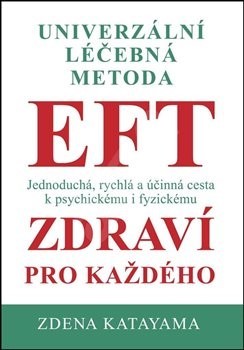 EFT zdraví pro každého, 5. vydání - Zdena Katayama
