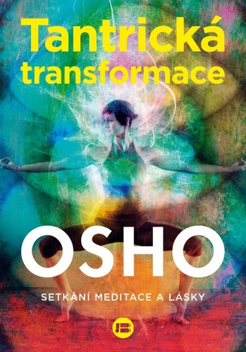 Tantrická transformace, 2. vydání - OSHO