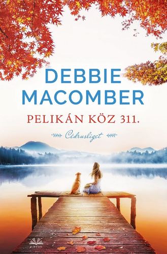 Cédrusliget 3: Pelikán köz 311 - Debbie Macomber