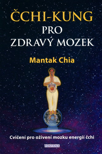 Čchi-kung pro zdravý mozek - Chia Mantak