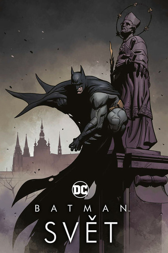 Batman: Svět - Kolektív autorov