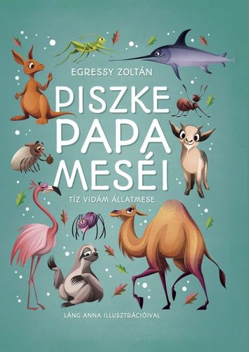 Piszke papa meséi - Zoltán Egressy