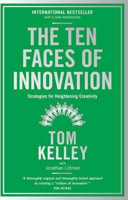 The Ten Faces of Innovation - Tom Kelley