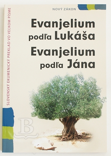 Evanjelium podľa Lukáša a Jána vo veľkom písme - Kolektív autorov