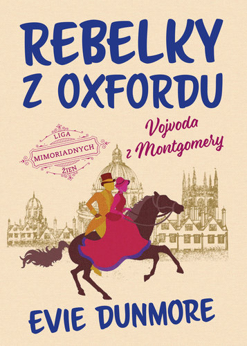 Rebelky z Oxfordu: Vojvoda z Montgomery - Evie Dunmore,Júlia Mackovová