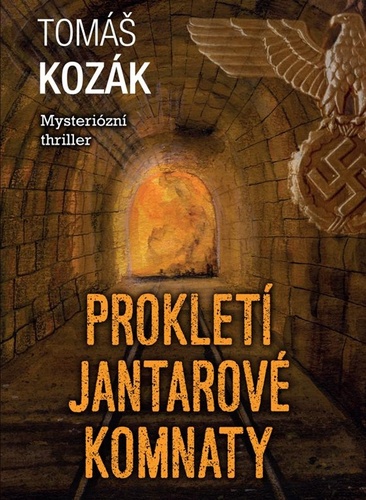 Prokletí jantarové komnaty, 2. vydání - Tomáš Kozák,Tomáš Bím