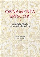 Ornamenta episcopi - Jitka Jonová,Radek Martinek
