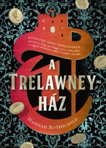A Trelawney-ház - Hannah Rothschild,Adrienn Neset