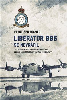 Liberator 995 se nevrátil - Adamec František