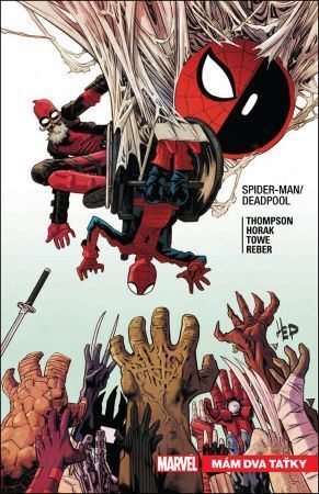 Spider-Man / Deadpool 7: Mám dva taťky - Robbie Thompson,Scott Hepburn,Matt Horak,Darek Šmíd