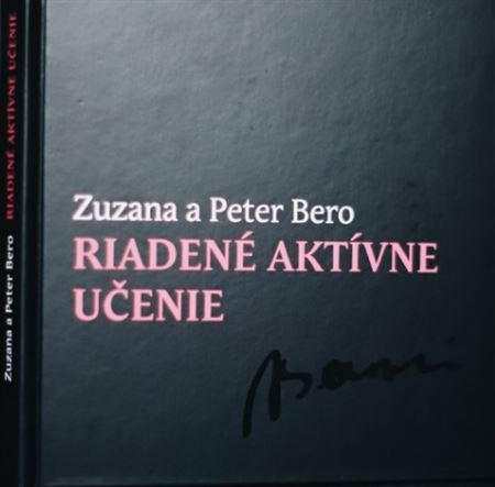 Riadené Aktívne Učenie - Zuzana Berová,Peter Bero