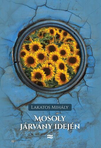 Mosoly járvány idején - Mihály Lakatos