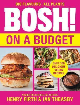 Bosh! On A Budget - Ian Theasby,Henry Firth