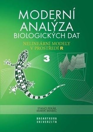 Moderní analýza biologických dat 3 - Marek Brabec,Stanislav Pekár