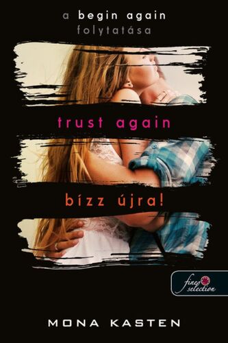 Trust Again - Bízz újra! (Újrakezdés 2.) - Mona Kasten