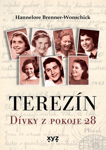 Terezín: Dívky z pokoje 28 - Hannelore Brenner-Wonschicková,Ema Stašová