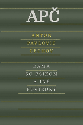 Dáma so psíkom a iné poviedky, 2. vydanie - Anton Pavlovič Čechov