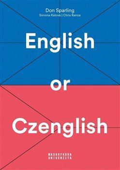English or Czenglish - Simona Kalová,Chris Rance,Don Sparling