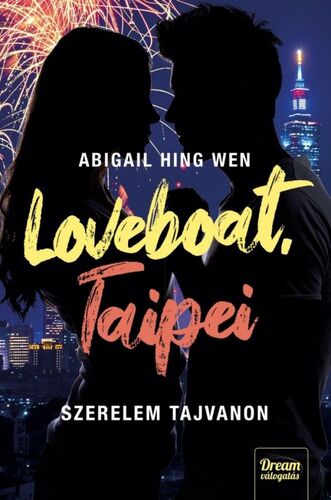 Loveboat, Taipei – Szerelem Tajvanon - Abigail Hing Wen