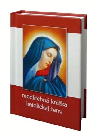 Modlitebná knižka katolíckej ženy - Martin Uháľ