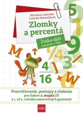 Zlomky a percentá - Miroslava Labovská,Ľudmila Moravčíková