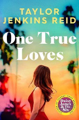 One True Loves - Taylor Jenkins Reidová
