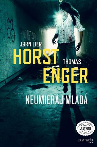Neumieraj mladá - Thomas Enger,Jorn Lier Horst