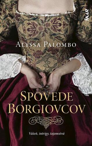 Spovede Borgiovcov - Alyssa Palombo