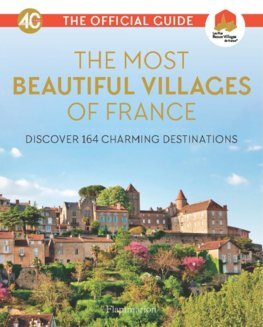 The Most Beautiful Villages of France (40th Anniversary Edition) - Kolektív autorov