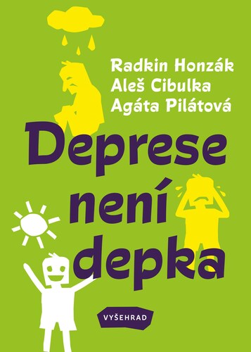 Deprese není depka - Agáta Pilátová,Aleš Cibulka,Radkin Honzák
