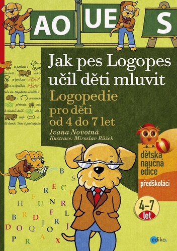 Jak pes Logopes učil děti mluvit, 3. vydání - Ivana Novotná,Ivana Novotná
