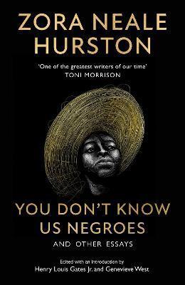 You Don\'t Know Us Negroes and Other Essays - Zora Neale Hurston