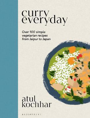 Curry Everyday - Atul Kochhar