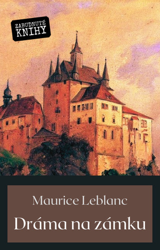Dráma na zámku - Maurice Leblanc