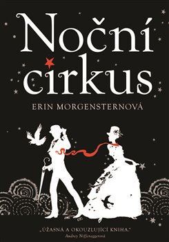Noční cirkus, 2. vydanie - Erin Morgenstern