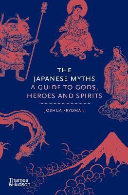 The Japanese Myths - Joshua Frydman