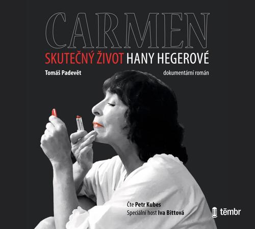 Témbr Carmen: Skutečný život Hany Hegerové - audiokniha