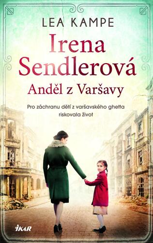 Irena Sendlerová - Anděl z Varšavy - Lea Kampe