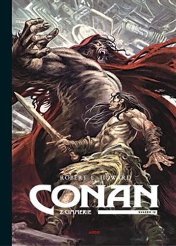 Conan z Cimmerie - Svazek IV. - Howard Robert Erwin,Richard Podaný