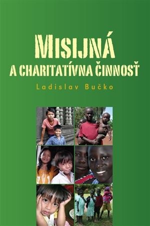 Misijná a charitatívna činnosť - Ladislav Bučko