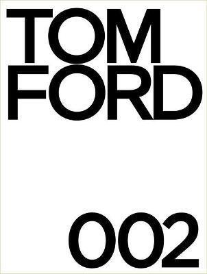 Tom Ford 002 - Tom Ford,Bridget Foley