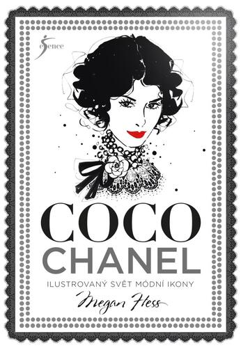 Coco Chanel – ilustrovaný svět módní ikony, 2. vydání - Megan Hess