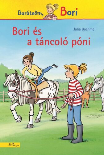 Bori és a táncoló póni (Bori regény 17.) - Julia Boehmeová,Yvette Nánási